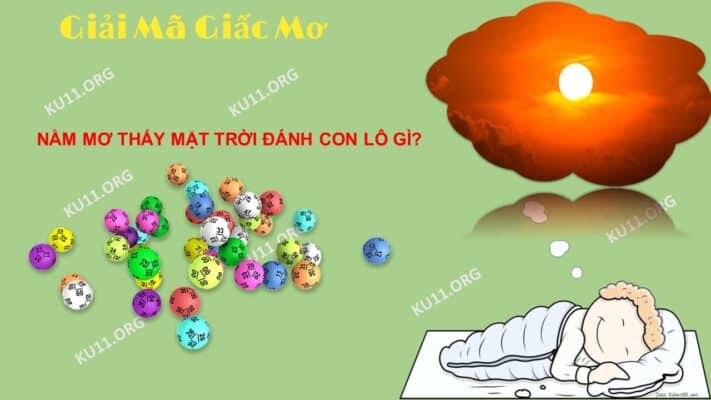 Nằm mơ thấy mặt trời đánh con gì?