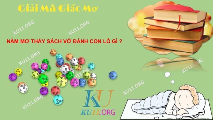 Nằm mơ thấy sách vở đánh con gì?