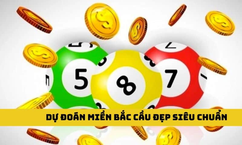 Dự đoán miền Bắc cầu đẹp siêu chuẩn