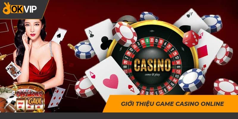 Casino OKVIP là sân chơi bậc nhất Châu Á