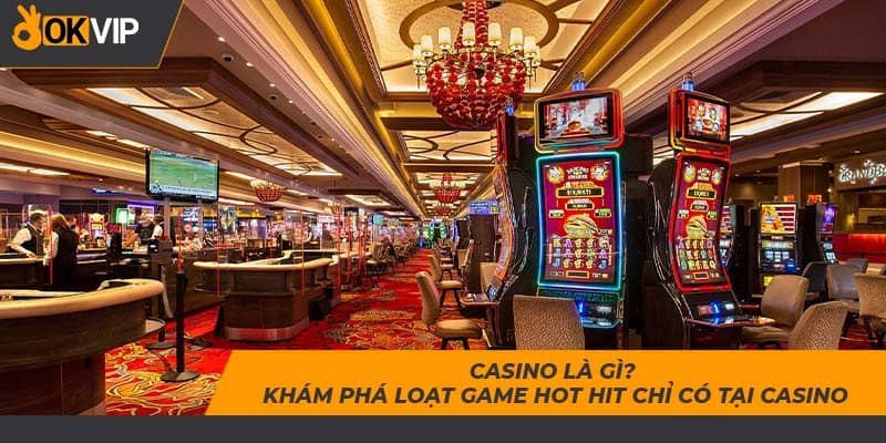 TOP 5 game Casino OKVIP được ưa chuộng nhất