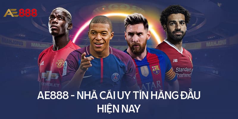 Ae888 - Nhà cái uy tín hàng đầu hiện nay