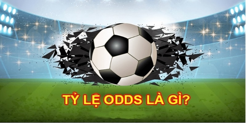 Định nghĩa tỷ lệ odds bạn cần nắm